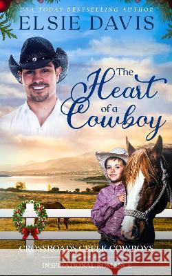 The Heart of a Cowboy Elsie Davis   9798986117706 Elsie Davis - książka