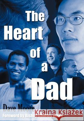 The Heart of a Dad Dave Moore 9781420848991 Authorhouse - książka