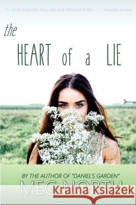 The Heart of a Lie Meg North 9781466281660 Createspace - książka