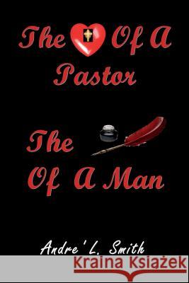 The Heart Of A Pastor, The Pen Of A Man Smith, L. Andre 9780991664894 Jazzy Kitty Greetings Marketing & Publishing  - książka