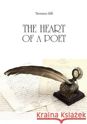 The Heart of a Poet Di Terrence Hill Terrence Hill   9788891142016 Youcanprint Self-Publishing - książka