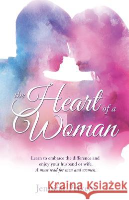 The Heart of a Woman Jennifer Peikert 9781498405034 Xulon Press - książka