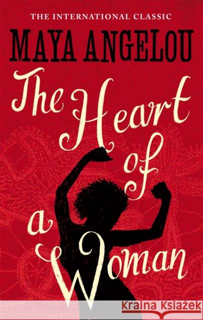 The Heart Of A Woman Maya Angelou 9781844085040 Little, Brown Book Group - książka