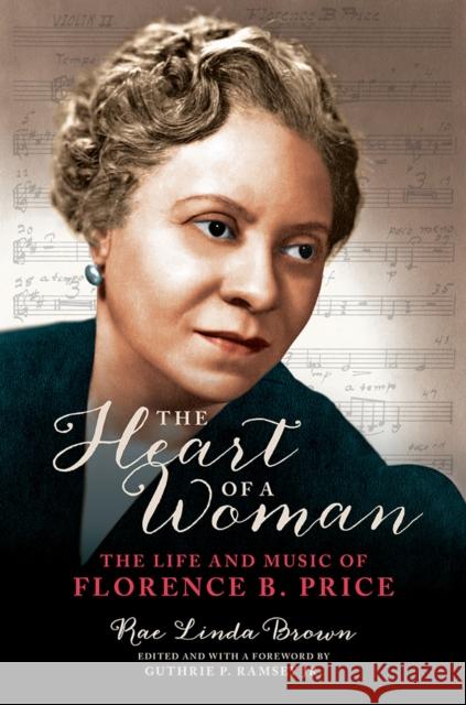 The Heart of a Woman: The Life and Music of Florence B. Price Rae Linda Brown 9780252043239 University of Illinois Press - książka