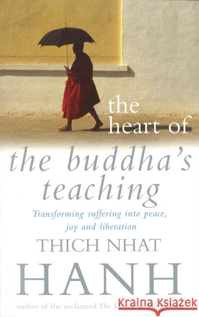 The Heart Of Buddha's Teaching Thich Nhat Hanh 9780712670036 Ebury Publishing - książka