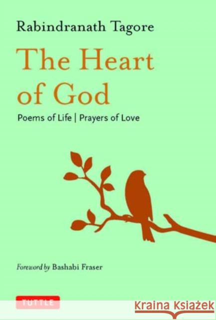 The Heart of God: Poems of Life, Prayers of Love Rabindranath Tagore Bashabi Fraser Albert Schweitzer 9780804855488 Tuttle Publishing - książka