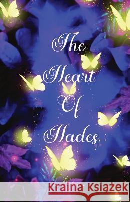 The Heart Of Hades: The Hidden Realm Iris Blossom   9783209710239 Ingramspark - książka