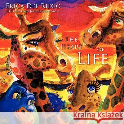 The Heart of Life Erica De 9781438975726 Authorhouse - książka