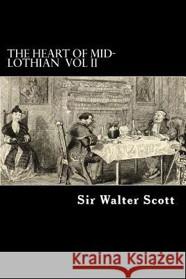 The Heart of Mid-Lothian VOL II Struik, Alex 9781480245396 Createspace - książka