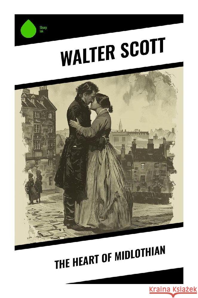 The Heart of Midlothian Scott, Walter 9788028373085 Sharp Ink - książka