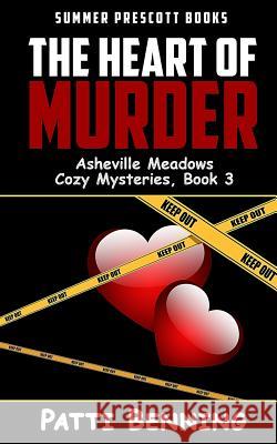 The Heart of Murder Patti Benning 9781985390447 Createspace Independent Publishing Platform - książka