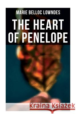 THE HEART OF PENELOPE (Murder Mystery) Marie Belloc Lowndes 9788027277872 OK Publishing - książka