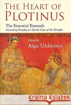 The Heart of Plotinus: The Essential Enneads Algis Uzdavinys 9781933316697 World Wisdom Books - książka