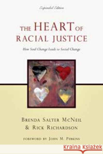 The Heart of Racial Justice: How Soul Change Leads to Social Change Brenda Salte Rick Richardson 9780830837229 IVP Books - książka