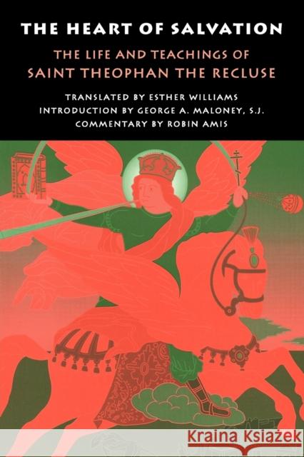 The Heart of Salvation: The Life and Teachings of Saint Theophan the Recluse Amis, Robin 9781872292021 Praxis Institute Press - książka