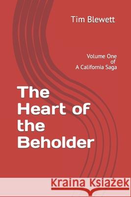 The Heart of the Beholder Tim Blewett 9781520392950 Independently Published - książka