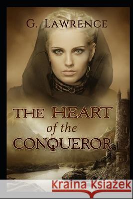 The Heart of the Conqueror G Lawrence, Victoria Cooper 9798656443104 Independently Published - książka