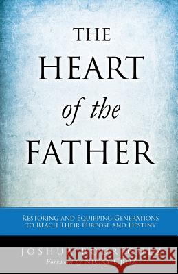The Heart of the Father Joshua Rodríguez, Nicky Cruz 9781628711936 Xulon Press - książka