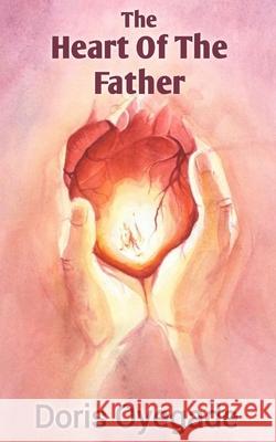 The Heart of the Father Doris Oyegade 9781835637234 New Generation Publishing - książka