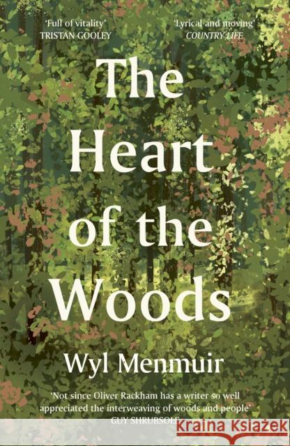 The Heart of the Woods Wyl Menmuir 9780711289253 Aurum - książka