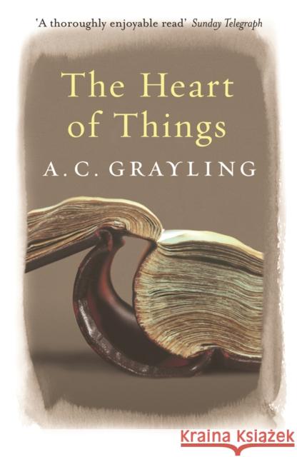 The Heart of Things Grayling, A. C. 9780753819418  - książka