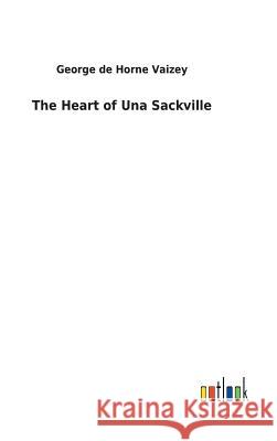 The Heart of Una Sackville George de Horne Vaizey 9783732621767 Salzwasser-Verlag Gmbh - książka