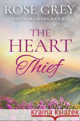 The Heart Thief Rose Grey   9798986067933 Simply Romance Press - książka
