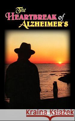 The Heartbreak of Alzheimer's Mabel V. Pollock 9781418400538 Authorhouse - książka