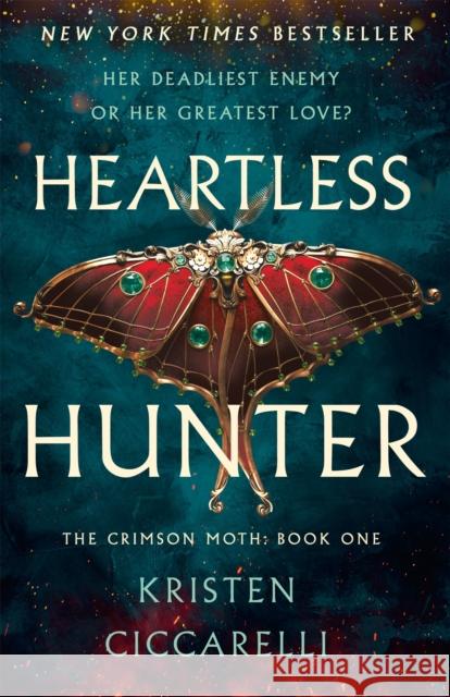 The Heartless Hunter: The Crimson Moth: Book 1 Kristen Ciccarelli 9781250866905 St. Martin's Publishing Group - książka