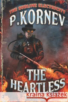 The Heartless (The Sublime Electricity Book #2) Kornev, Pavel 9788088231349 Magic Dome Books - książka