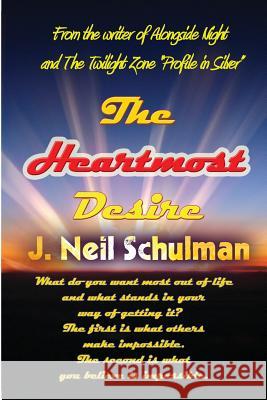 The Heartmost Desire J. Neil Schulman 9781584452072 Pulpless.Com, Inc. - książka