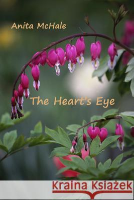 The Heart's Eye Anita McHale 9781791729370 Independently Published - książka