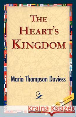 The Heart's Kingdom Maria Thompson Daviess 9781421824994 1st World Library - książka