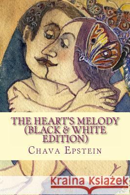The Heart's Melody (black & white edition) Epstein, Chava 9781497437296 Createspace - książka