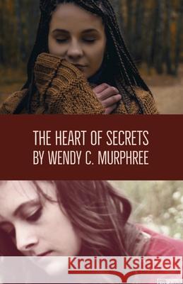 The Hearts of Secrets Wendy Murphree 9781794860872 Lulu.com - książka