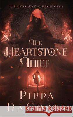 The Heartstone Thief Pippa Dacosta 9781540480590 Createspace Independent Publishing Platform - książka