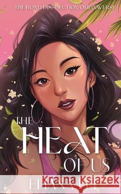 The Heat of Us Eliana Lee 9780645971651 Eliana Lee - książka