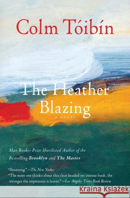The Heather Blazing Colm Toibin 9781476704500 Scribner Book Company - książka