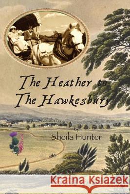 The Heather to The Hawkesbury Powter, Sara 9781503251434 Createspace Independent Publishing Platform - książka