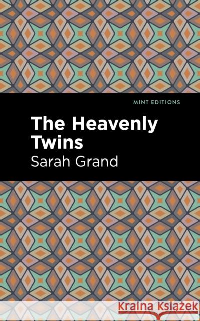 The Heavenly Twins Sarah Grand Mint Editions 9781513283258 Mint Editions - książka