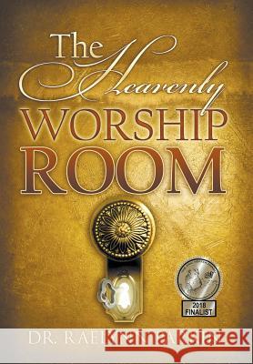 The Heavenly Worship Room Raelynn Parkin 9781641511483 Litfire Publishing, LLC - książka