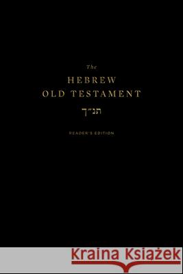 The Hebrew Old Testament, Reader's Edition (Hardcover)  9781433571015 Crossway Books - książka