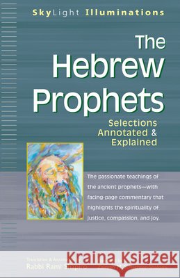 The Hebrew Prophets: Selections Annotated & Explained Rami M. Shapiro Zalman M. Schachter-Shalomi 9781594730375 Skylight Paths Publishing - książka