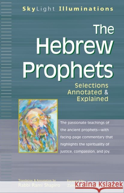 The Hebrew Prophets: Selections Annotated & Explained Rami M. Shapiro Zalman M. Schachter-Shalomi 9781683363781 Skylight Paths Publishing - książka