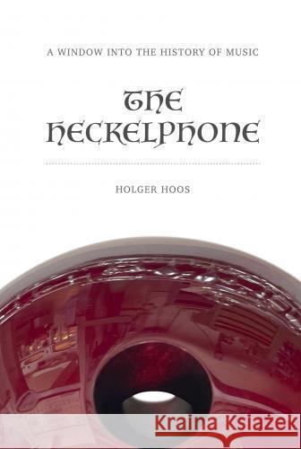 The Heckelphone Hoos, Holger 9789403699493 Tres Mundi - książka