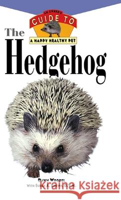 The Hedgehog: An Owner's Guide to a Happy Healthy Pet Dawn Wrobel Susan Brown 9781630260415 Howell Books - książka