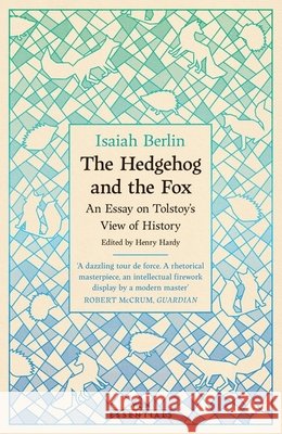 The Hedgehog And The Fox: An Essay on Tolstoy’s View of History, With an Introduction by Michael Ignatieff Isaiah Berlin 9781474619707 Orion Publishing Co - książka