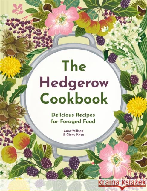 The Hedgerow Cookbook: Delicious Recipes for Foraged Food National Trust Books 9781911657330 HarperCollins Publishers - książka