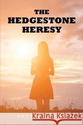 The Hedgestone Heresy Anthony Russo 9781955070539 Word Art Publishing - książka