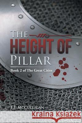 The Height of Pillar: Book 2 of The Great Cities F F McCulligan 9781490771182 Trafford Publishing - książka